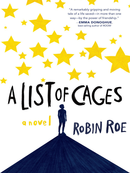 Title details for A List of Cages by Robin Roe - Wait list